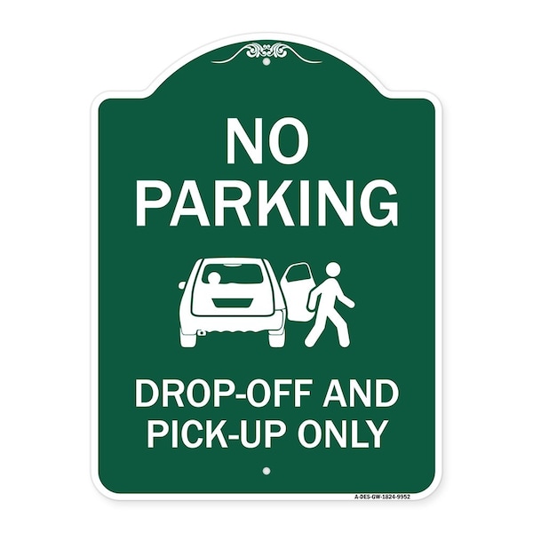 Signmission No Parking Drop-off And Pick-up W/ Graphic Heavy-Gauge Aluminum Sign, 24" x 18", GW-1824-9952 A-DES-GW-1824-9952 - main
